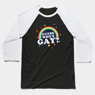 Guess Who's Gay? Baseball T-Shirt